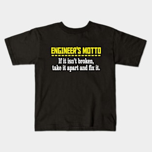 Engineer's Motto t-shirt Kids T-Shirt